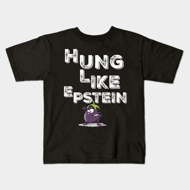 Funny-hung-like-epstein-shirt Kids T-Shirt by mo designs 95